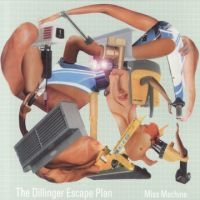 Dillinger Escape Plan - Miss Machine in the group CD / Pop-Rock at Bengans Skivbutik AB (2890096)