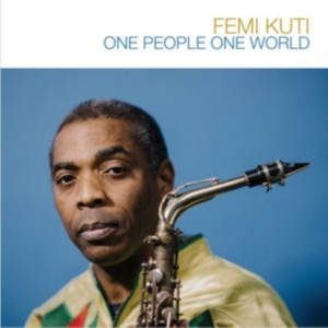 Femi Kuti - One People, One World in the group CD / Elektroniskt,World Music at Bengans Skivbutik AB (3000917)