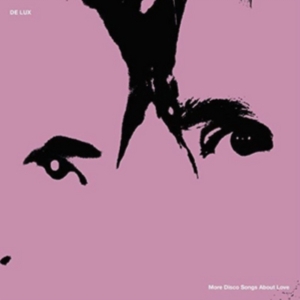 De Lux - More Disco Songs About Love in the group CD / Dance-Techno,Pop-Rock at Bengans Skivbutik AB (3000933)