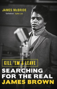 James McBride - Kill 'Em And Leave. Searching For The Real James Brown in the group CDON - Exporterade Artiklar_Manuellt / Böcker_CDON_Exporterade at Bengans Skivbutik AB (3006590)