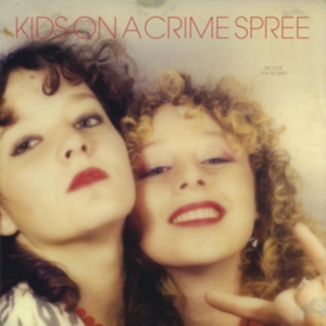 Kids On A Crime Spree - We Love You So Bad in the group CD / Pop-Rock at Bengans Skivbutik AB (3013811)