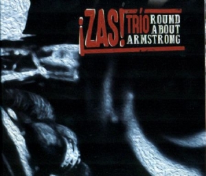 Zas Trio - Round About Armstrong in the group CD / Jazz/Blues at Bengans Skivbutik AB (3015850)