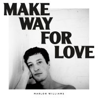 Marlon Williams - Make Way For Love in the group OUR PICKS /  Christmas gift tip Vinyl at Bengans Skivbutik AB (3029786)