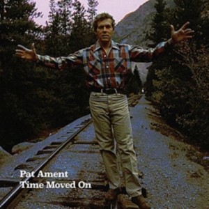 Ament Pat - Time Moved On in the group CD / Pop-Rock at Bengans Skivbutik AB (3041940)