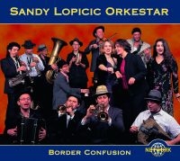 Sandy Lopicic Orkestar - Border Confusion in the group CD / World Music at Bengans Skivbutik AB (3041976)