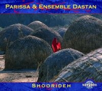 Parissa & Ensemble Dastan - Shoorideh in the group CD / World Music at Bengans Skivbutik AB (3041980)