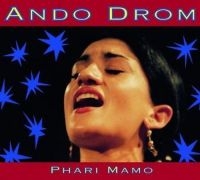 Ando Drom - Phari Mamo in the group CD / World Music at Bengans Skivbutik AB (3041988)