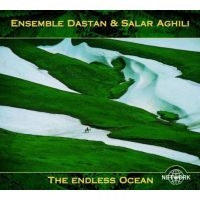 Ensemble Dastan & Salar Aghili - Endless Ocean in the group CD / World Music at Bengans Skivbutik AB (3042035)