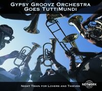 Gypsy Groovz Orchestra - Goes Tuttimundi in the group CD / World Music at Bengans Skivbutik AB (3042038)