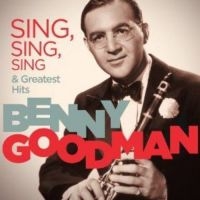 Goodman Benny & Big Band - Clarinetitis/Sing, Sing, Sing in the group CD / Jazz at Bengans Skivbutik AB (3042352)