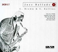 Rollins Sonny/Charles Brown - Jazz Ballads 4 -Sonny Rollins in the group CD / Jazz at Bengans Skivbutik AB (3042450)