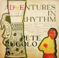 Rugolo Pete And His Orchestra - Adventures In Rhythm in the group CD / Jazz at Bengans Skivbutik AB (3042635)