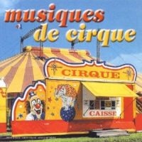 Blandade Artister - Les Musiques Du Cirque in the group CD / Pop-Rock at Bengans Skivbutik AB (3042687)