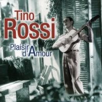 Rossi Tino - Plaisir D'amour in the group CD / Pop-Rock at Bengans Skivbutik AB (3042693)