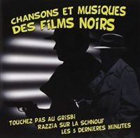 Blandade Artister - Chansons Et Musique Des Films Noirs in the group CD / Film-Musikal at Bengans Skivbutik AB (3042768)