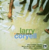 Coryell Larry - Live Fom Bahia in the group CD / Jazz at Bengans Skivbutik AB (3043504)