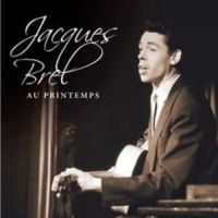 Brel Jacques - Au Printemps in the group CD / Pop-Rock at Bengans Skivbutik AB (3043520)