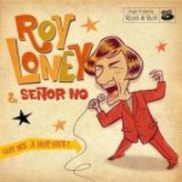 Loney Roy  & Seðor No - Got Me A Hot One! in the group VINYL / Pop-Rock at Bengans Skivbutik AB (3044190)