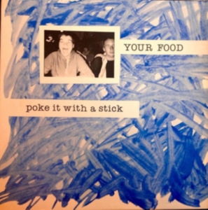 Your Food - Poke It With A Stick in the group OTHER / Övrigt / at Bengans Skivbutik AB (3052703)