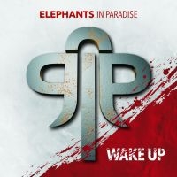 Elephants In Paradise - Wake Up in the group CD / Hårdrock at Bengans Skivbutik AB (3071605)