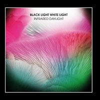 Black Light White Light - Infrared Daylight - Ltd.Ed. in the group VINYL / Pop-Rock at Bengans Skivbutik AB (3071661)