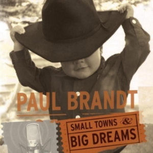 Brandt Paul - Small Towns And Big Dreams in the group CD / Pop-Rock at Bengans Skivbutik AB (3075109)