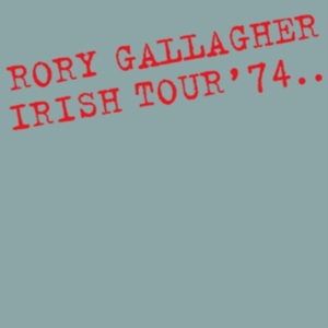 Rory Gallagher - Irish Tour '74 in the group CD / Upcoming releases / Pop at Bengans Skivbutik AB (3082925)