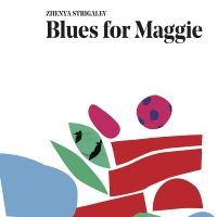 Strigalev Zhenya - Blues For Maggie in the group CD / Jazz at Bengans Skivbutik AB (3097045)