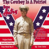 Autry Gene - Cowboy Is A Patriot in the group CD / Country at Bengans Skivbutik AB (3110489)