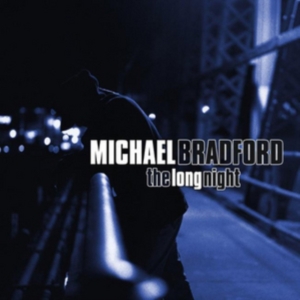 Bradford Michael - Long Night in the group CD / Pop-Rock at Bengans Skivbutik AB (3117928)
