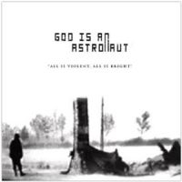 God Is An Astronaut - All Is Violent, All Is Bright in the group VINYL / Pop-Rock at Bengans Skivbutik AB (3126937)