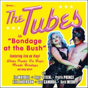 Tubes The - Bondage At The Bush (2 Lp) in the group VINYL / Pop-Rock at Bengans Skivbutik AB (3179928)