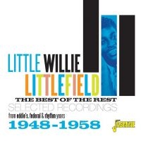 Littlefield Little Willie - Best Of The Rest in the group CD / Blues,Jazz at Bengans Skivbutik AB (3199808)