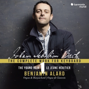 Benjamin Alard - Bach: The Complete Works For Keyboard 1: The Young Heir in the group CD / Klassiskt,Övrigt at Bengans Skivbutik AB (3199919)