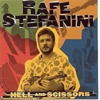 Stefanini Rafe - Hell & Scissors in the group CD / Country,Jazz at Bengans Skivbutik AB (3205200)