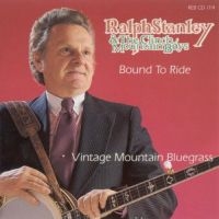 Stanley Ralph - Bound To Ride in the group CD / Country at Bengans Skivbutik AB (3205382)