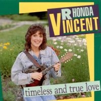 Rhonda Vincent - Timeless & True Love in the group CD / Country,Elektroniskt,World Music at Bengans Skivbutik AB (3205419)