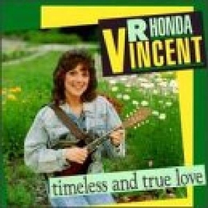 Rhonda Vincent - Timeless & True Love in the group CD / Country,Elektroniskt,World Music at Bengans Skivbutik AB (3205419)