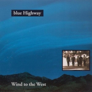 Blue Highway - Wind To The West in the group CD / Country,Elektroniskt,World Music at Bengans Skivbutik AB (3205433)
