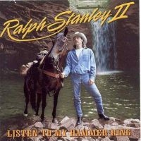 Stanley Ralph Ii - Listen To My Hammer Ring in the group CD / Country at Bengans Skivbutik AB (3205440)