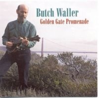 Waller Butch - Golden Gate Promenade in the group CD / Country,Jazz at Bengans Skivbutik AB (3205443)