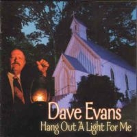 Evans Dave - Hang Out A Light For Me in the group CD / Country,Elektroniskt,World Music at Bengans Skivbutik AB (3205451)