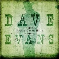 Evans Dave - Pretty Green Hills in the group CD / Country,Elektroniskt,World Music at Bengans Skivbutik AB (3205482)