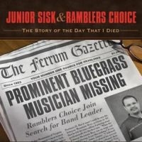 Sisk Junior & Ramblers Choice - Story Of The Day That I Died in the group CD / Country,Elektroniskt,World Music at Bengans Skivbutik AB (3205514)