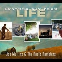 Mullins Joe & The Radio Ramble - Another Day From Life in the group CD / Country,Jazz at Bengans Skivbutik AB (3205518)