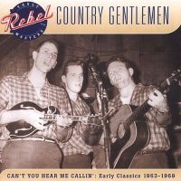 Country Gentlemen - Can't You Hear Me Callin' in the group CD / Country at Bengans Skivbutik AB (3205528)