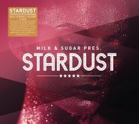 Blandade Artister - Milk & Sugar Pres. Stardust in the group CD / Dance-Techno at Bengans Skivbutik AB (3207752)