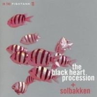 Black Heart Procession + Solbakken - In The Fishtank in the group CD / Pop-Rock at Bengans Skivbutik AB (3210108)