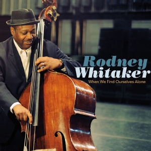 Whitaker Rodney - When We Find Ourselves Alone in the group OTHER / Övrigt / at Bengans Skivbutik AB (3213921)