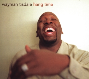 Tisdale Wayman - Hang Time in the group OTHER / Övrigt / at Bengans Skivbutik AB (3213953)